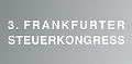 3. Frankfurter Steuerkongress 3. Frankfurter Steuerkongress